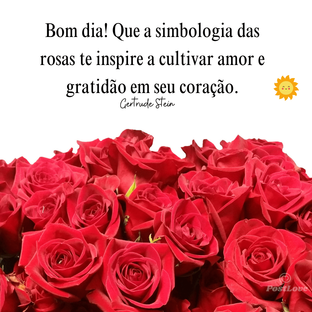 Bom dia! Que a simbologia das rosas te inspire a cultivar amor e gratidão em seu coração.