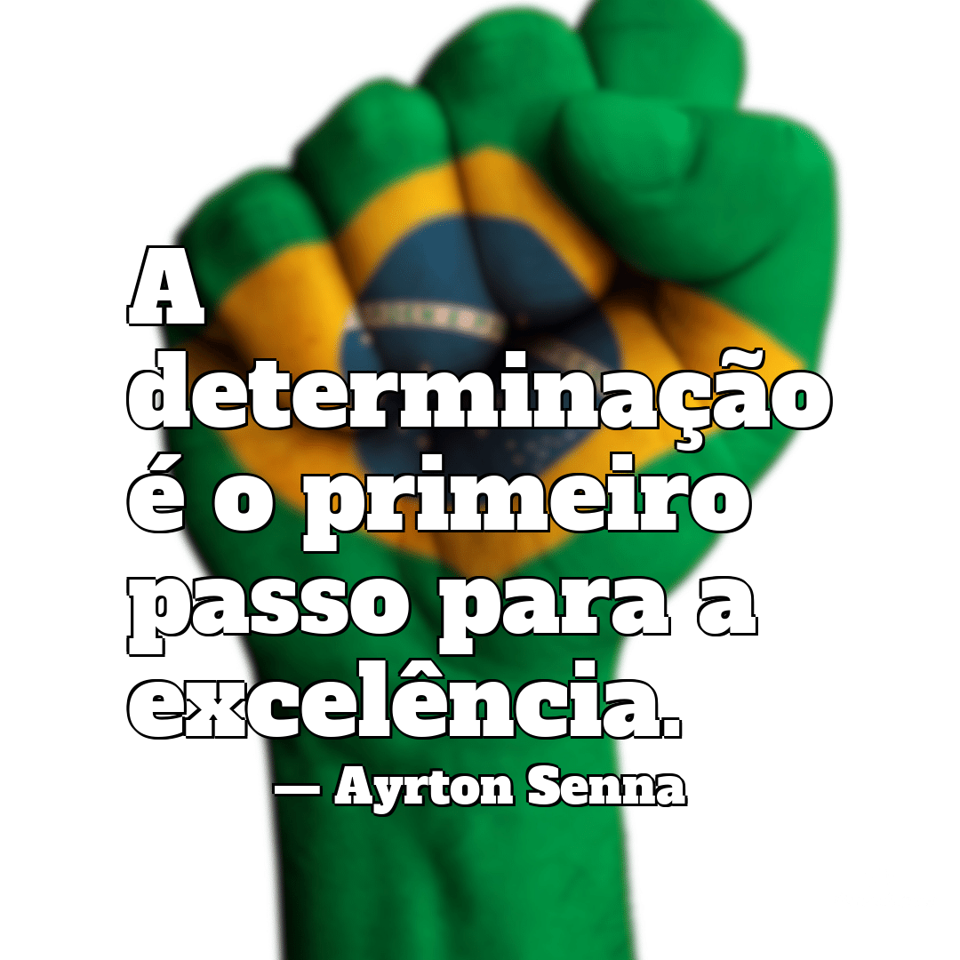 “A determinação é o primeiro passo para a excelência.”