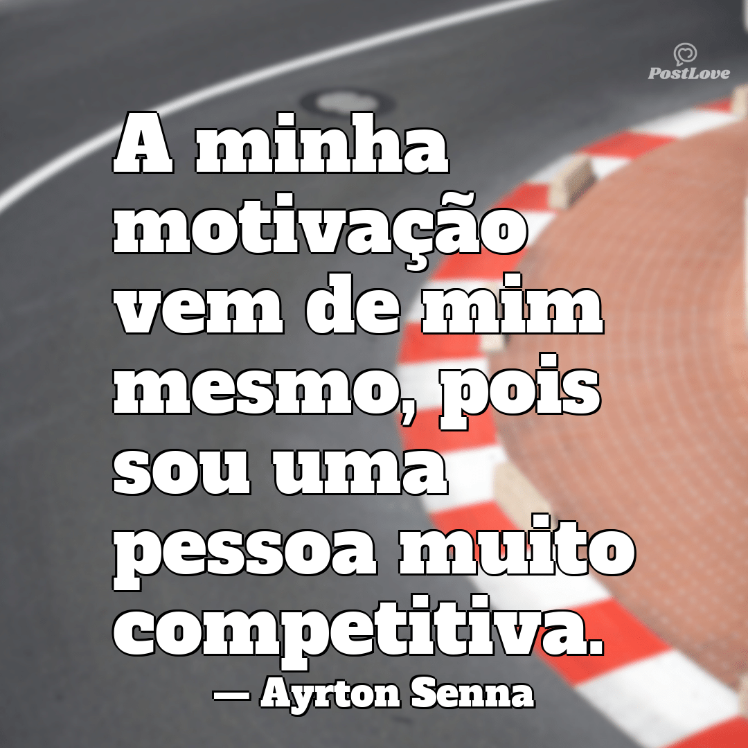 “A minha motivação vem de mim mesmo, pois sou uma pessoa muito competitiva.”
