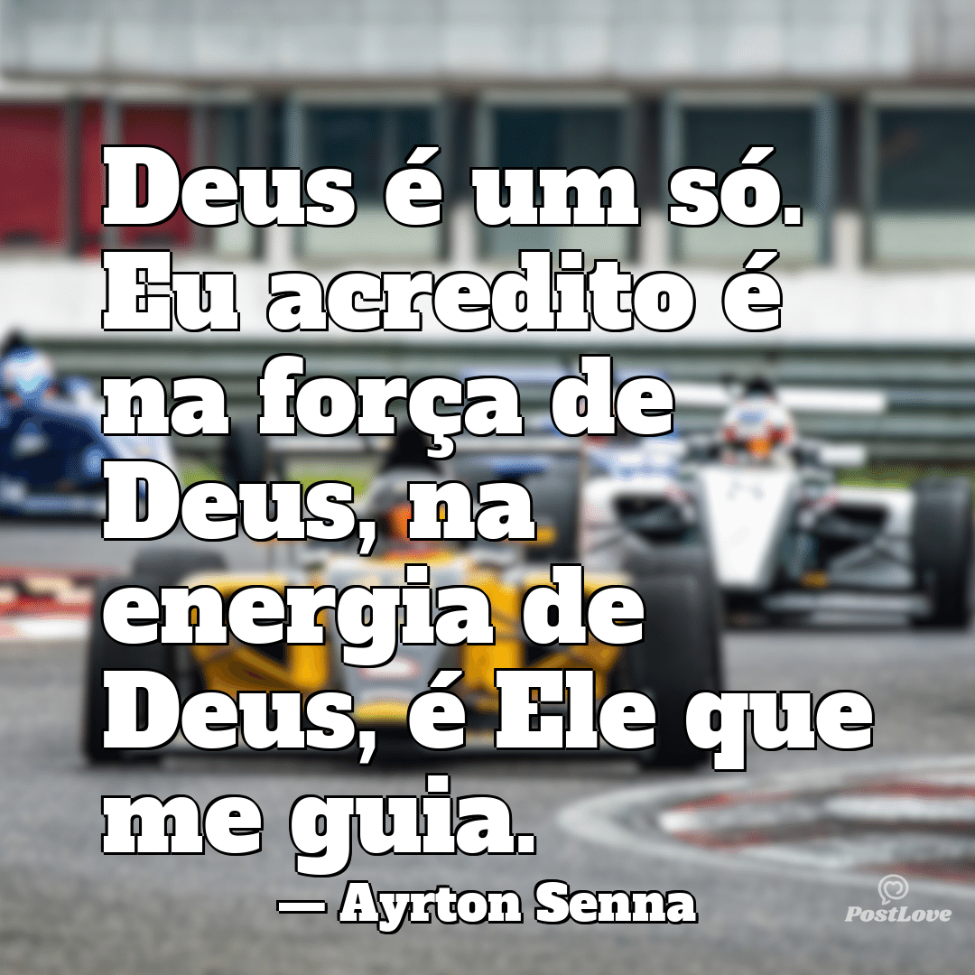 “Deus é um só. Eu acredito é na força de Deus, na energia de Deus, é Ele que me guia.”