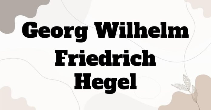 georg_wilhelm_friedrich_hegel