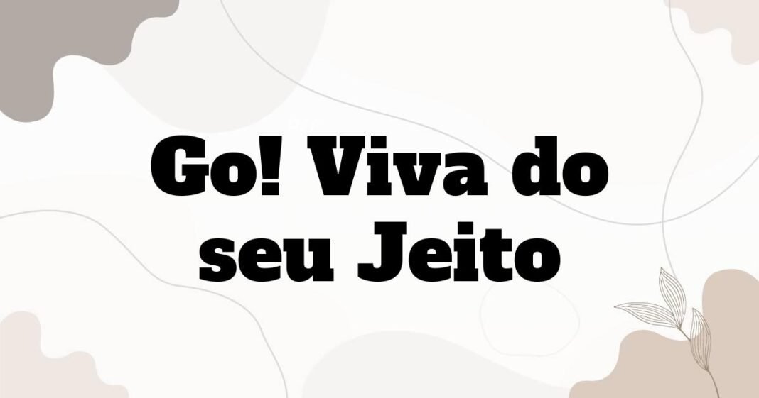 go_viva_do_seu_jeito