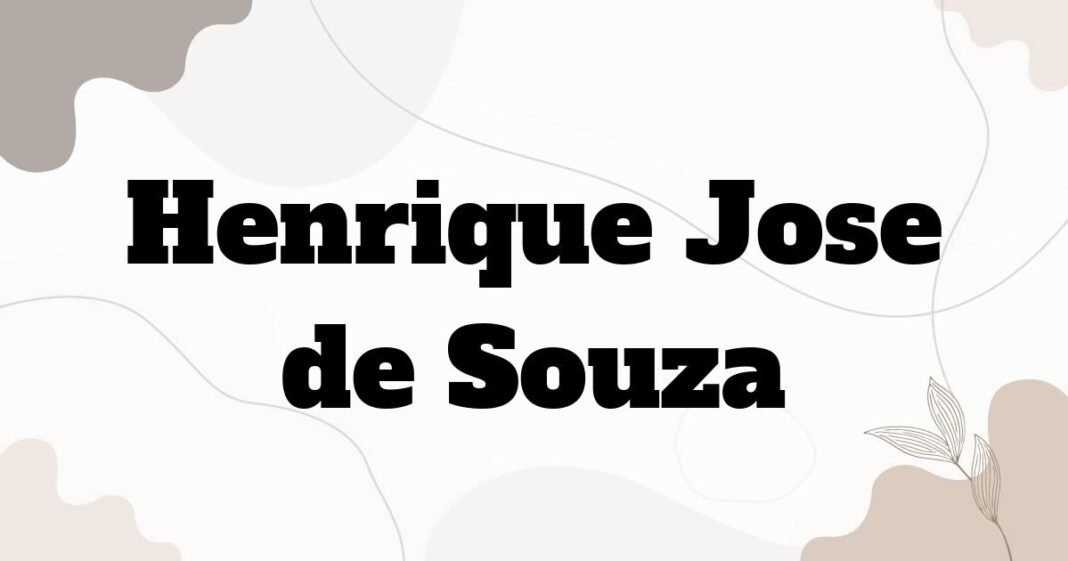 henrique_jose_de_souza