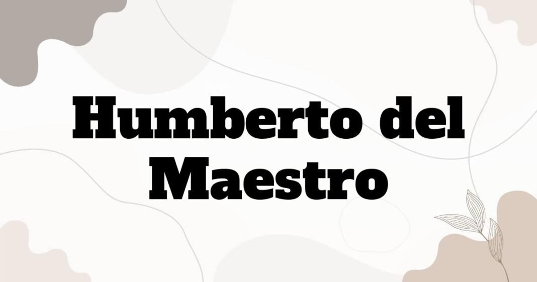 humberto_del_maestro