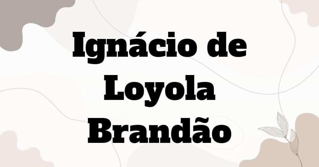 ignacio_de_loyola_brandao