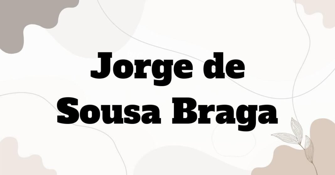 jorge_de_sousa_braga