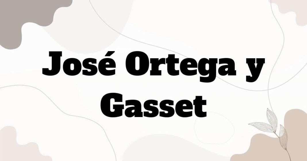 jose_ortega_y_gasset