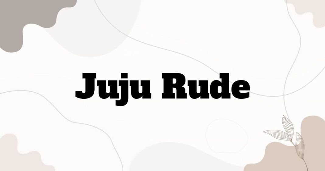 juju_rude