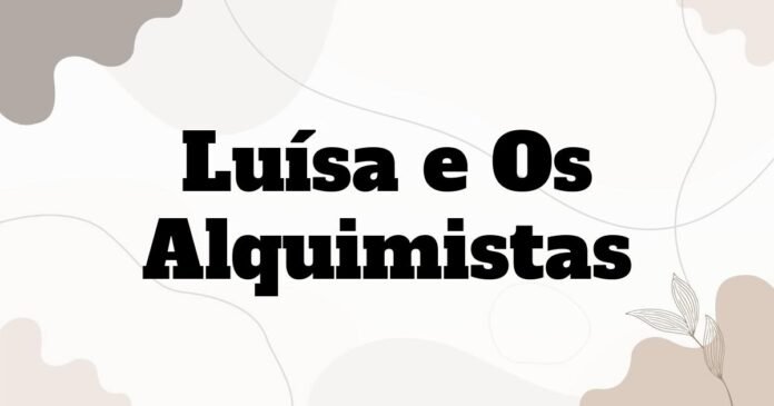 luisa_e_os_alquimistas