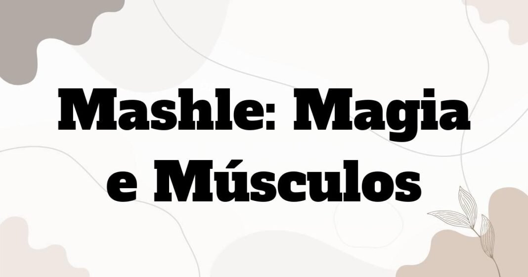 mashle_magia_e_musculos