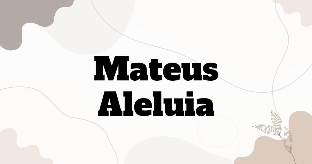 mateus_aleluia