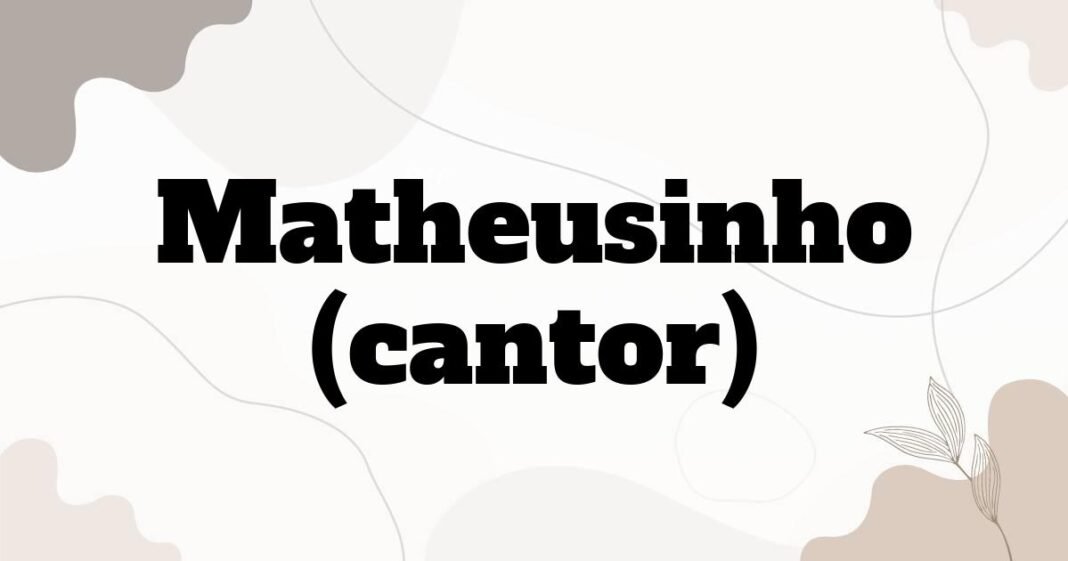 matheusinho_cantor