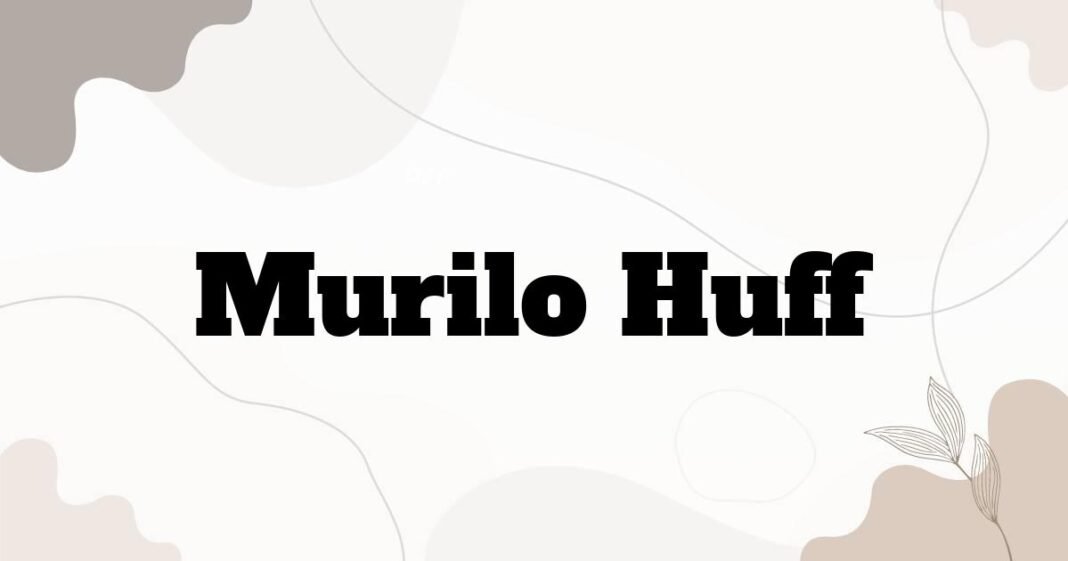 murilo_huff