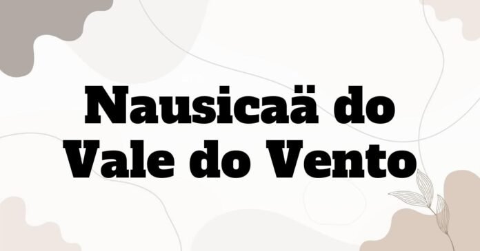nausicaa_do_vale_do_vento