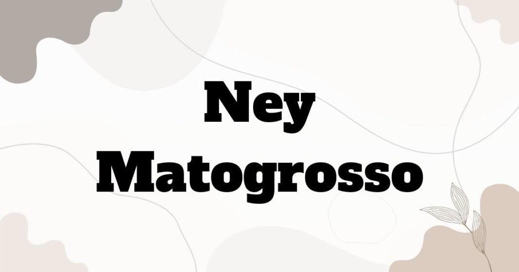 ney_matogrosso
