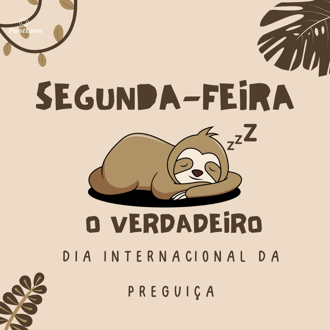 o verdadeiro Dia Internacional da Preguiça