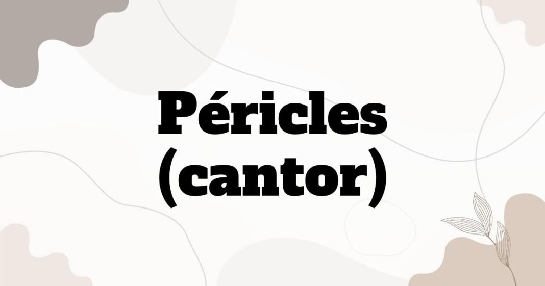 pericles_cantor