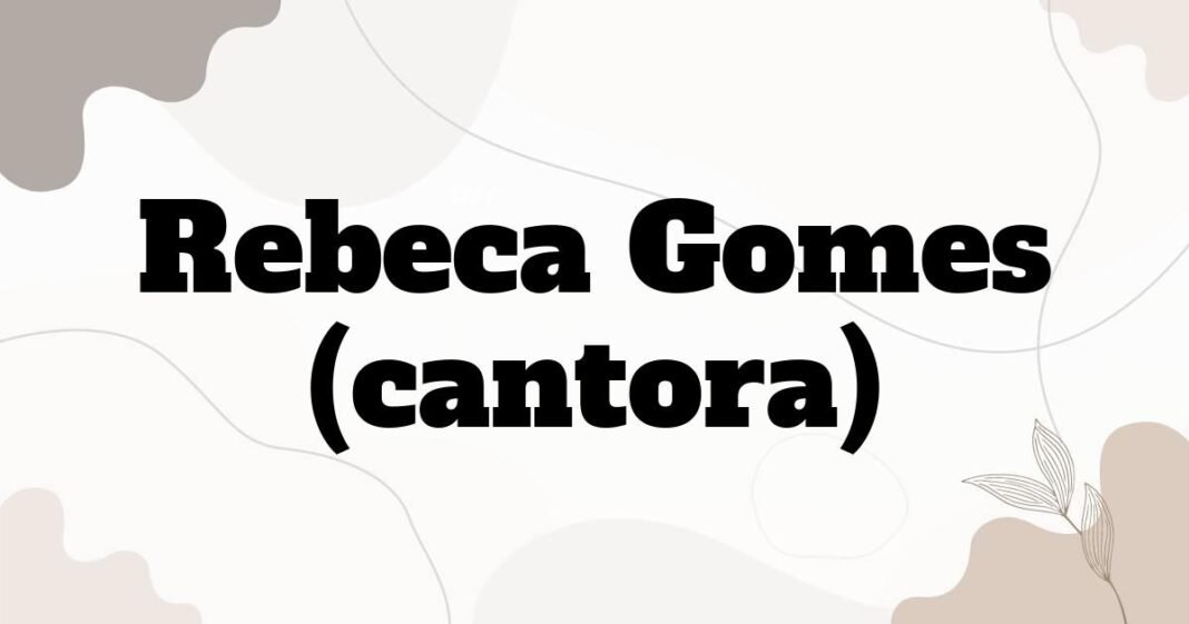 rebeca_gomes_cantora