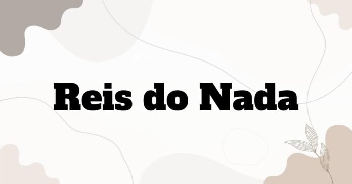 reis_do_nada