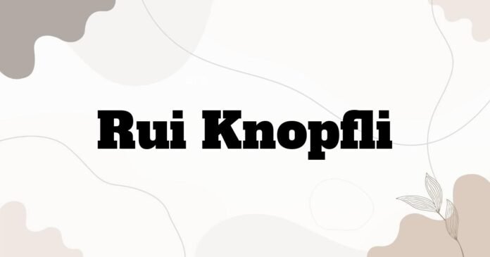 rui_knopfli