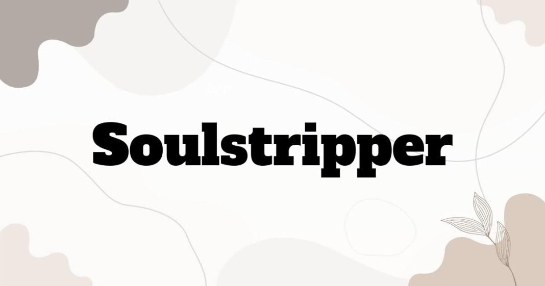 soulstripper