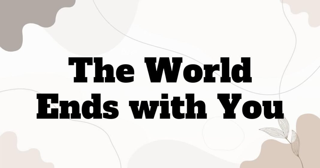 the_world_ends_with_you