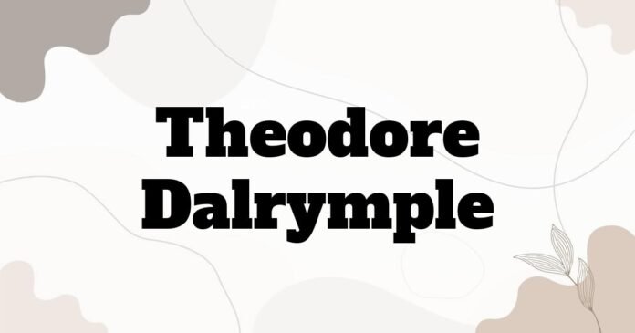 theodore_dalrymple