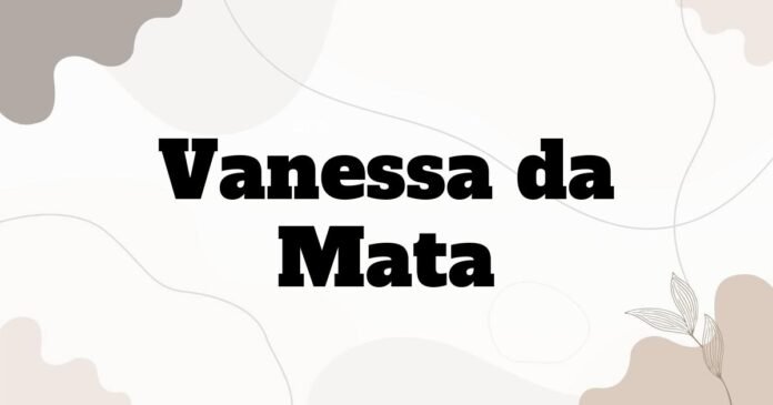 vanessa_da_mata
