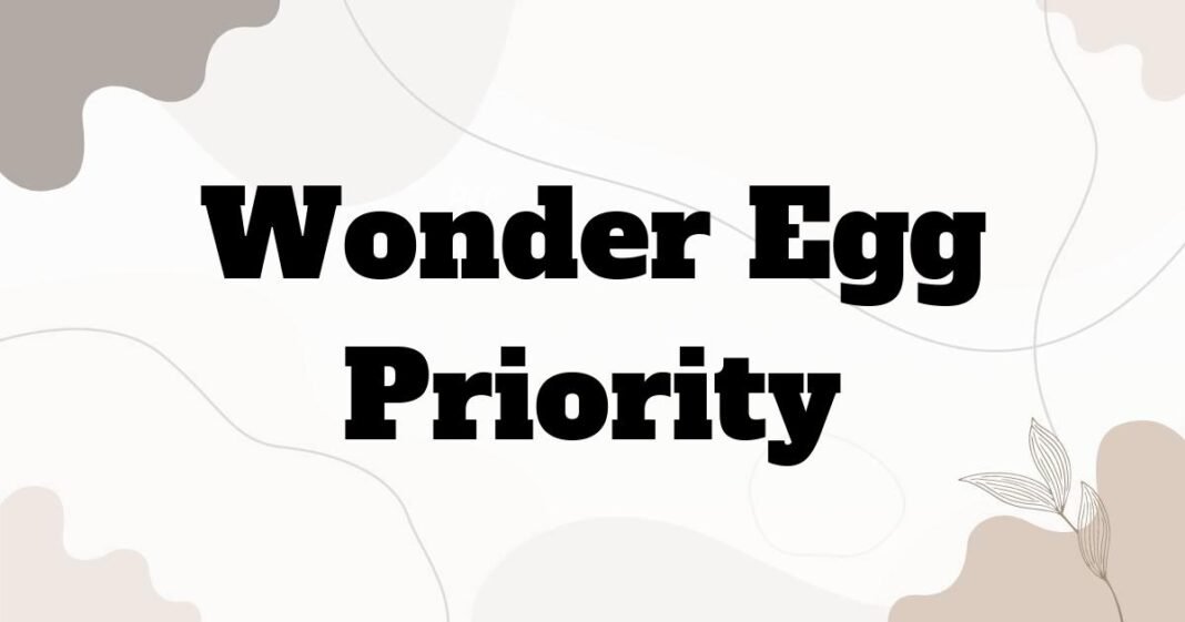 wonder_egg_priority