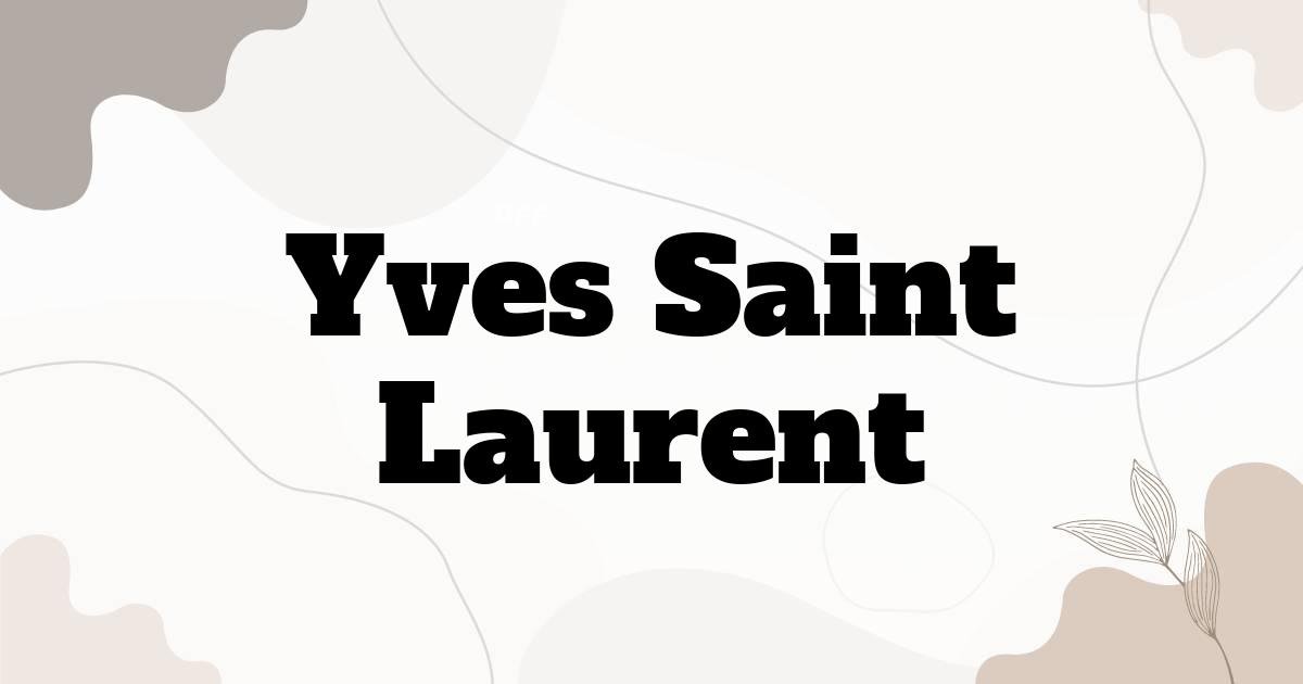 Yves Saint Laurent