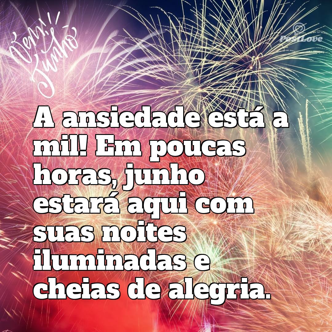 A ansiedade está a mil! Em poucas horas, junho estará aqui com suas noites iluminadas e cheias de alegria.