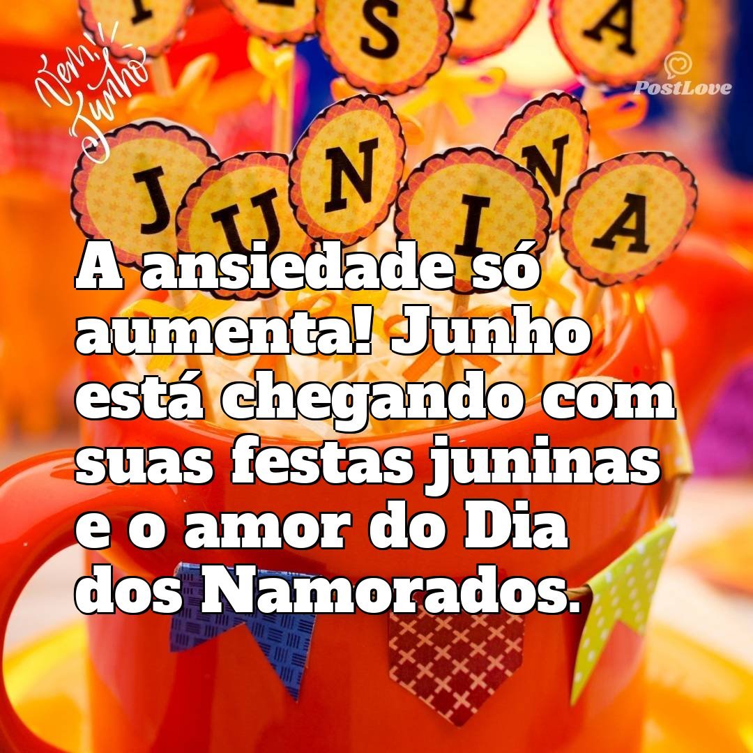 A ansiedade só aumenta! Junho está chegando com suas festas juninas e o amor do Dia dos Namorados.