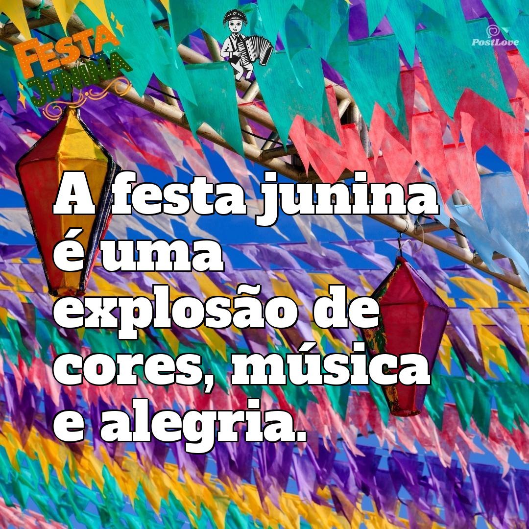 A festa junina é uma explosão de cores, música e alegria.