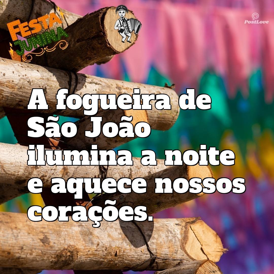 A fogueira de São João ilumina a noite e aquece nossos corações.