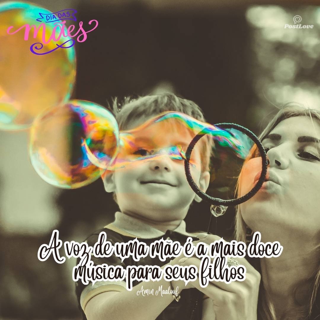 A voz de uma mãe é a mais doce música para seus filhos
