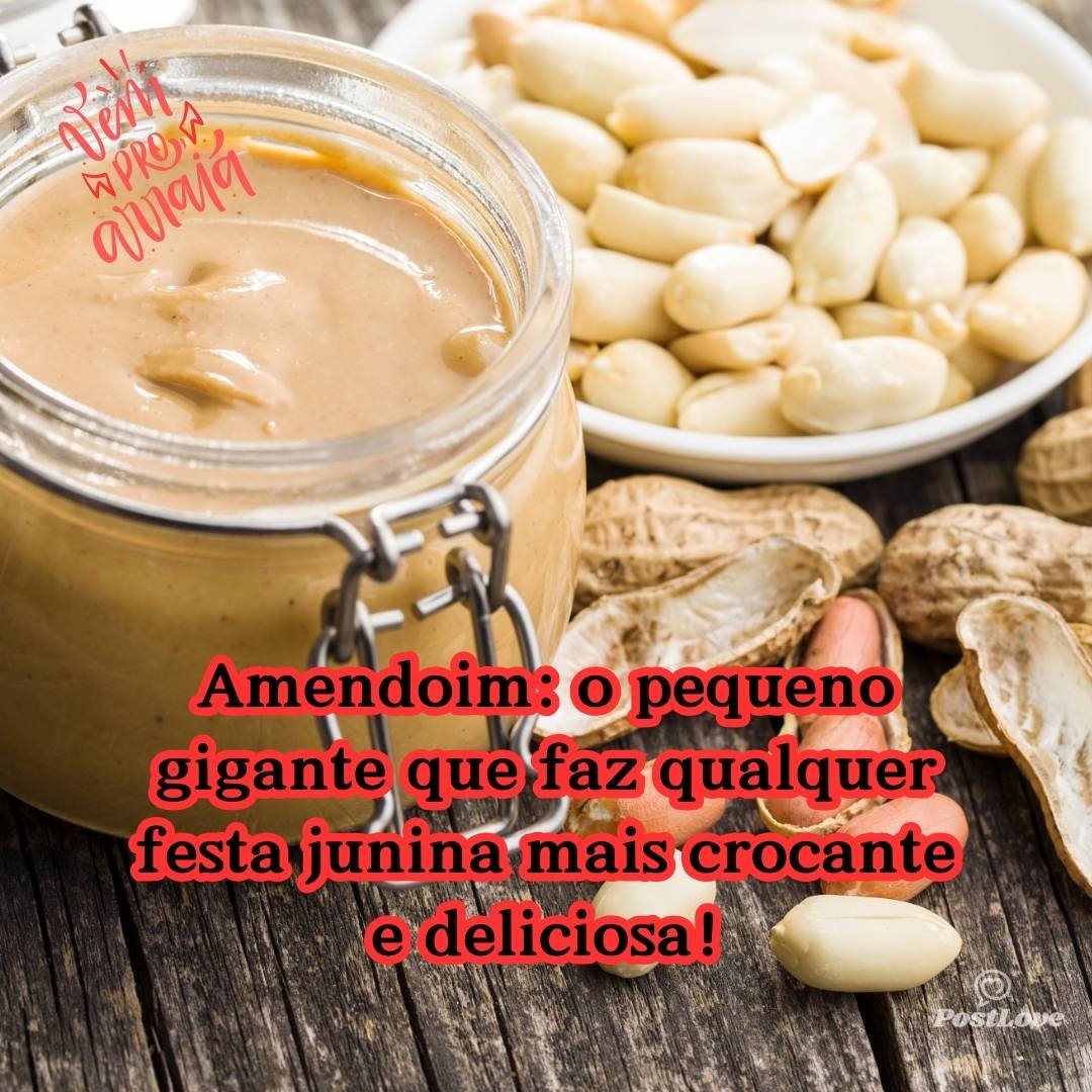 Amendoim: o pequeno gigante que faz qualquer festa junina mais crocante e deliciosa!