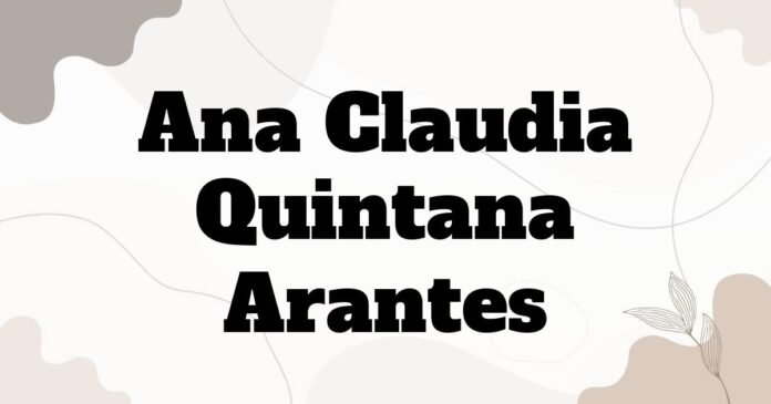 ana_claudia_quintana_arantes