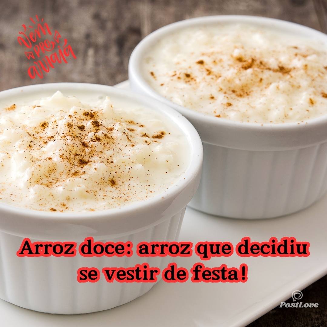 Arroz doce: arroz que decidiu se vestir de festa!