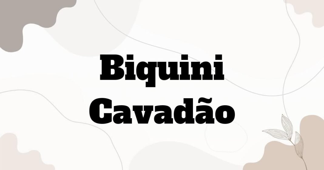 biquini_cavadao