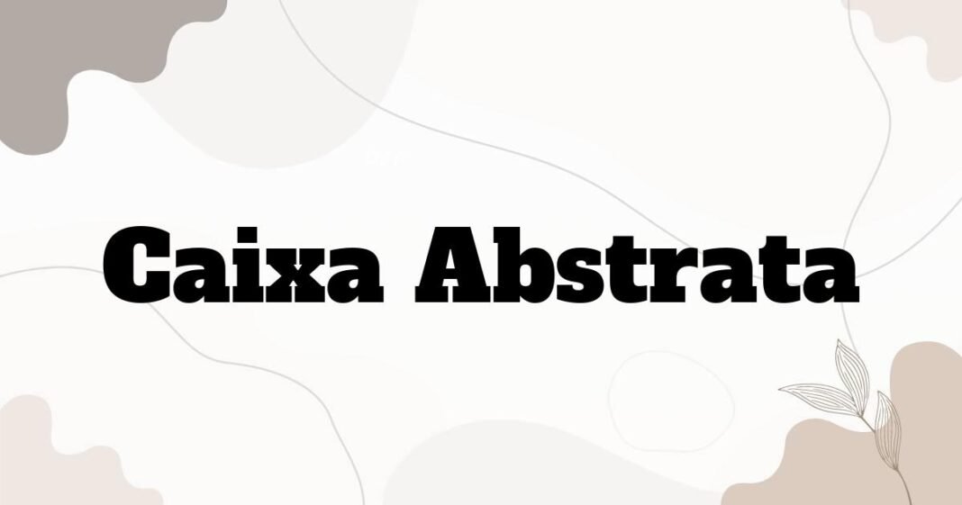 caixa_abstrata