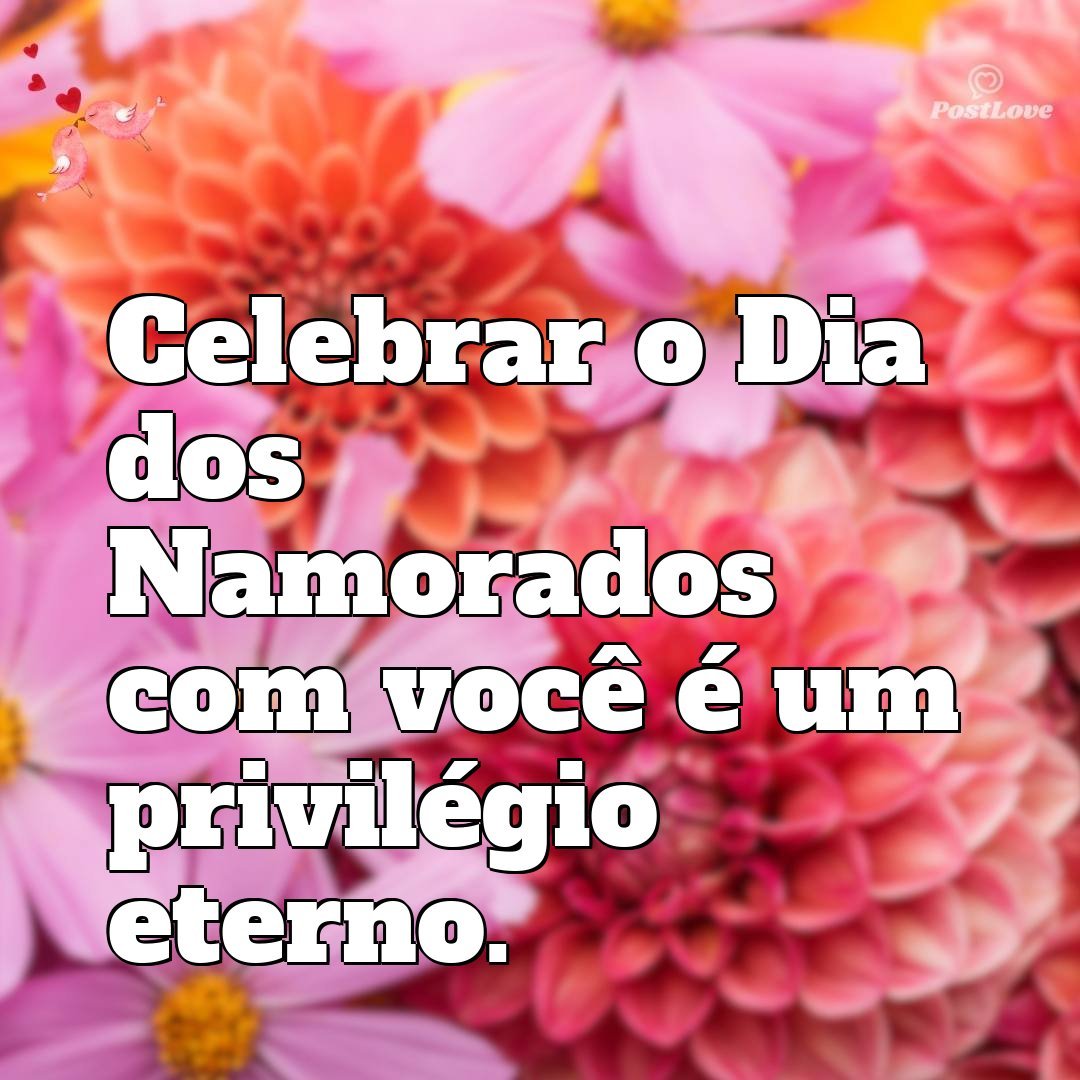 Celebrar o Dia dos Namorados com você é um privilégio eterno.