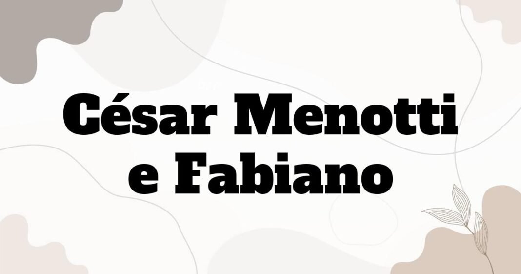 cesar_menotti_e_fabiano