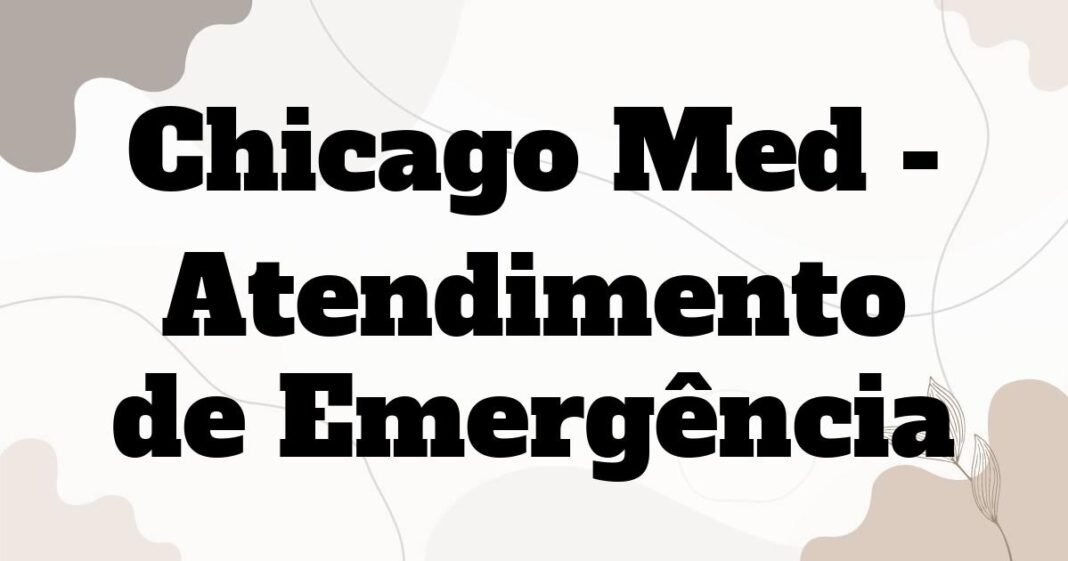 chicago_med_atendimento_de_emergencia