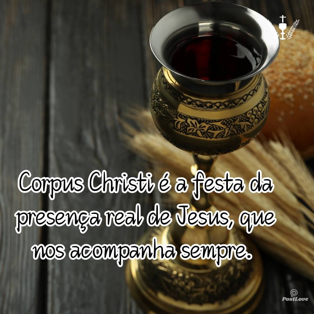 Corpus Christi é a festa da presença real de Jesus, que nos acompanha sempre. 🎉