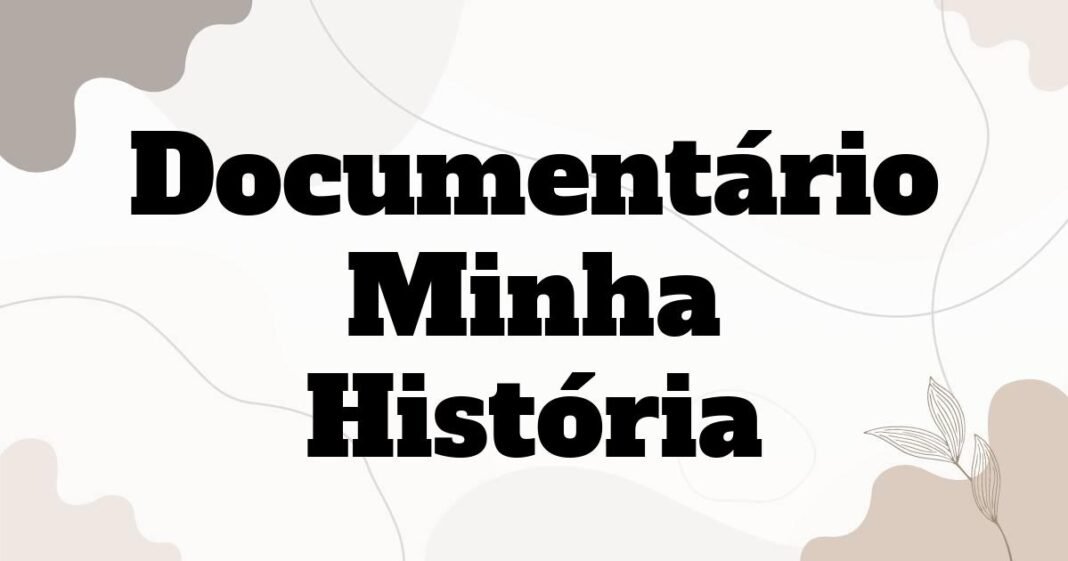 documentario_minha_historia