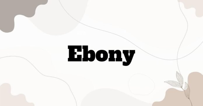 ebony