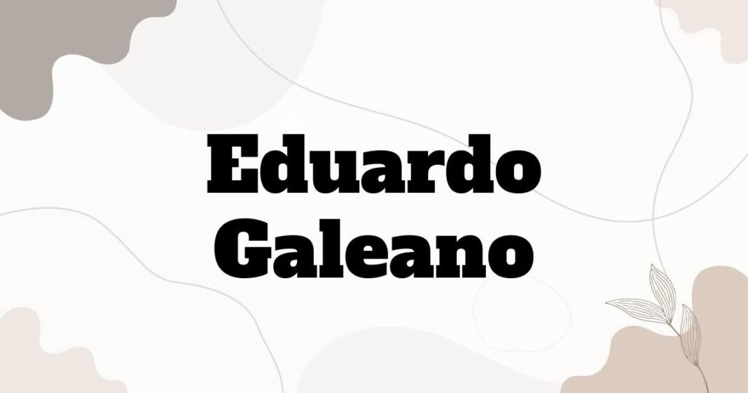 eduardo_galeano