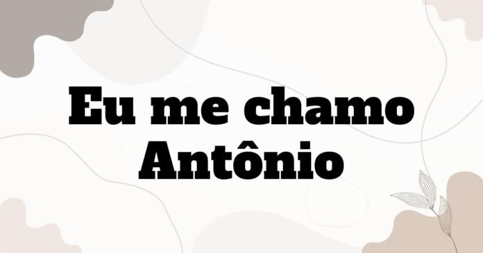 eu_me_chamo_antonio