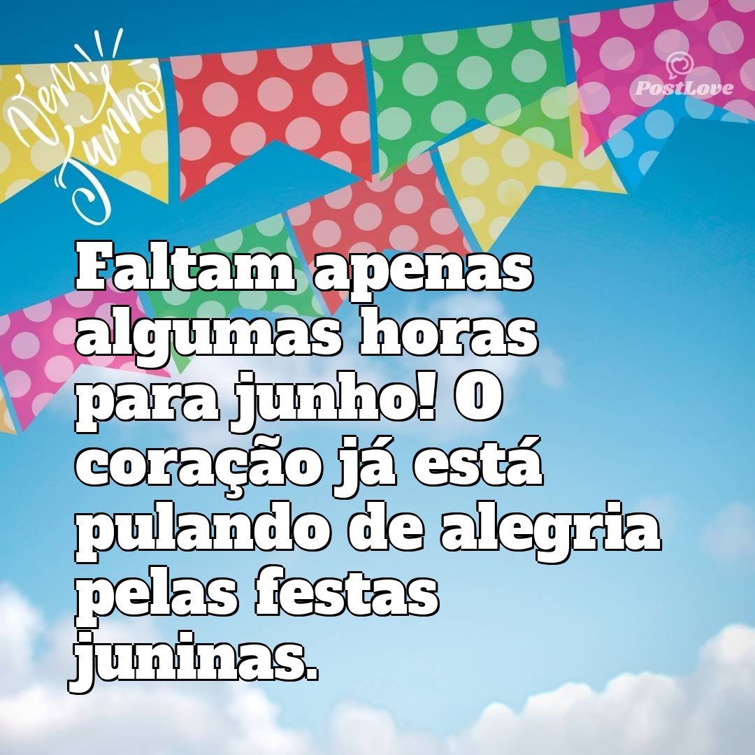 Faltam apenas algumas horas para junho! O coração já está pulando de alegria pelas festas juninas.