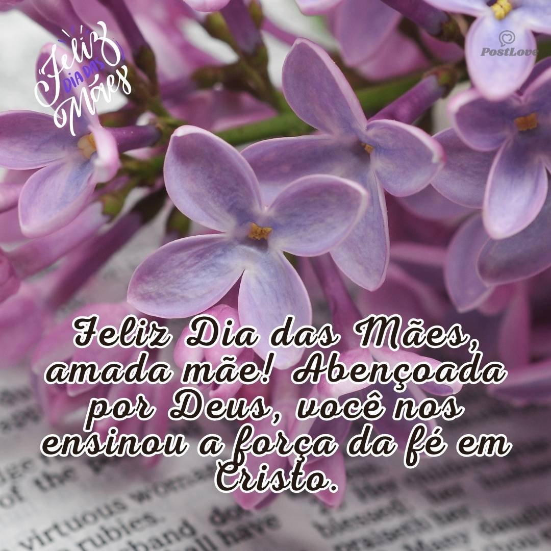 Feliz Dia das Mães, amada mãe! Abençoada por Deus, você nos ensinou a força da fé em Cristo.